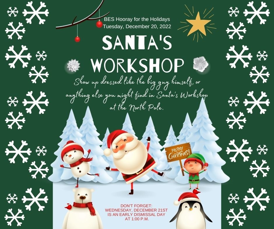 Take a trip to Santa's Workshop on Tuesday at BES!